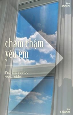 on2eus | chầm chậm yêu em