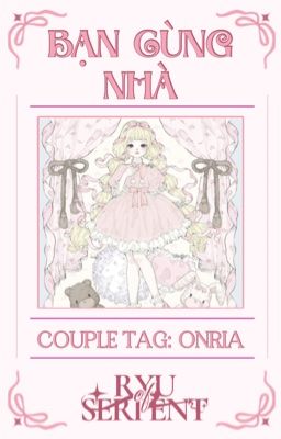 onria 𐙚 bạn cùng nhà
