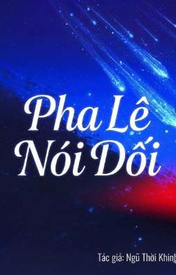 PHA LÊ NÓI DỐI