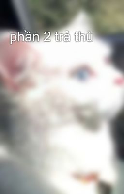 phần 2 trả thù