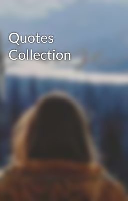 Quotes Collection