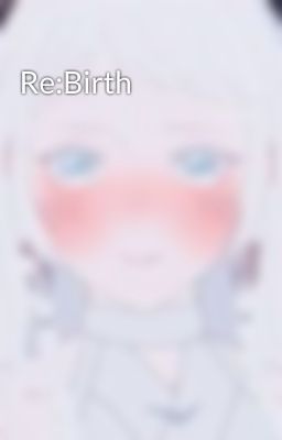 Re:Birth