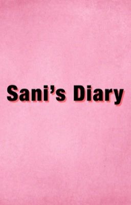 Sani's Diary