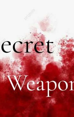Secret weapon [BL]
