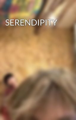 SERENDIPITY