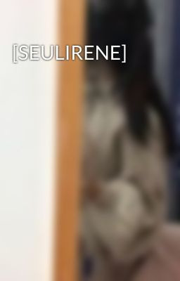 [SEULIRENE] 