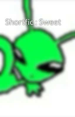 Shortfic : Sweet