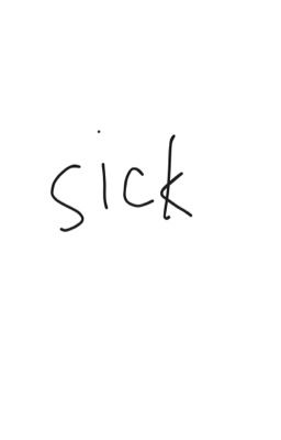 sick