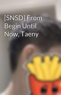 [SNSD] From Begin Until Now, Taeny