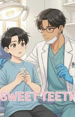sweet teeth