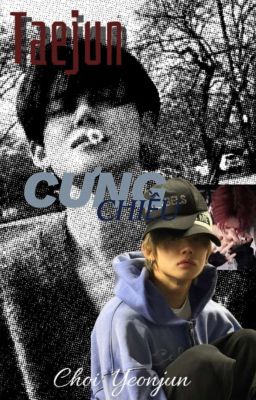 •Taejun• Cưng Chiều 