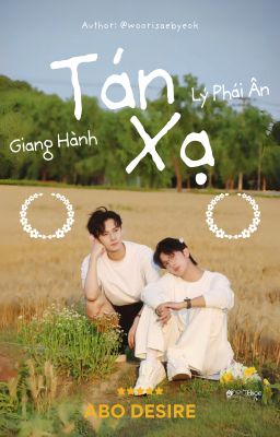 TÁN XẠ | HÀNH ÂN [GIANG HÀNH x LÝ PHÁI ÂN]