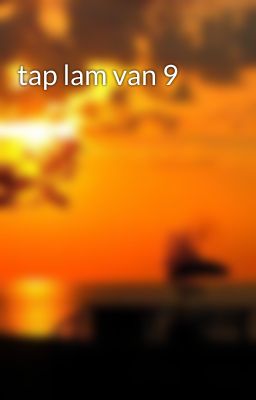 tap lam van 9
