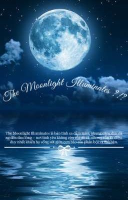 The Moonlight Illuminates ?!?