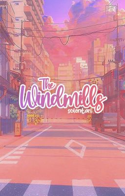 THE WINDMILLS.