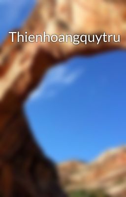 Thienhoangquytru