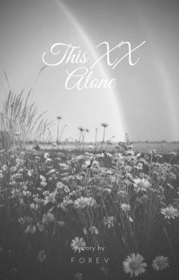 THIS XX ALONE.