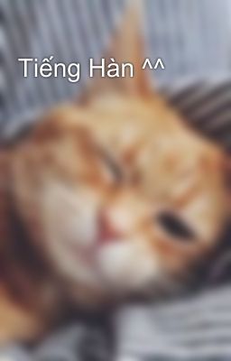 Tiếng Hàn ^^