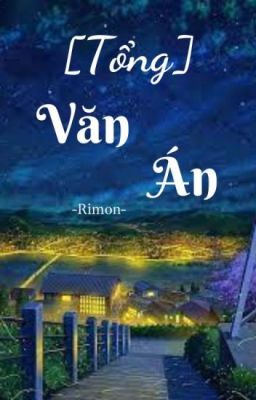 [Tổng] Văn Án