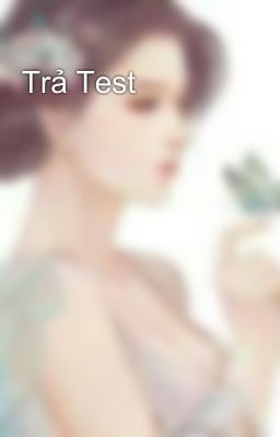 Trả Test