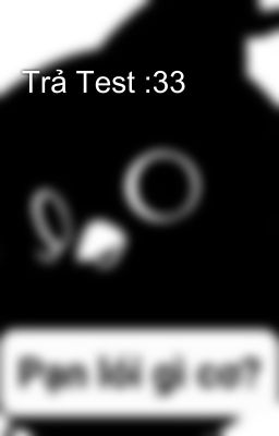 Trả Test :33