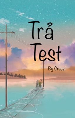 Trả test cho team