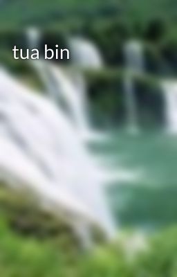 tua bin