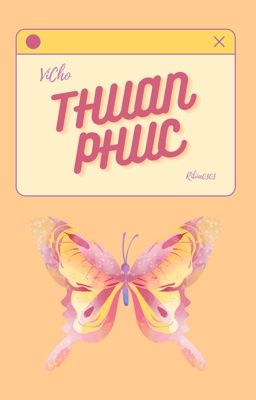 [ VICHO ] • Thuần Phục •