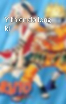 Y thien do long ki