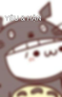 YÊU & HẬN