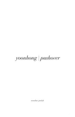 yoonhong | pushover